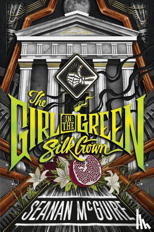 Mcguire, Seanan - The Girl in the Green Silk Gown
