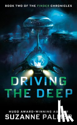 Palmer, Suzanne - Driving the Deep