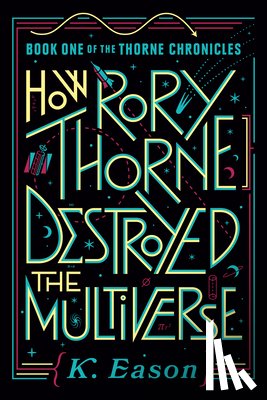 Eason, K. - How Rory Thorne Destroyed the Multiverse