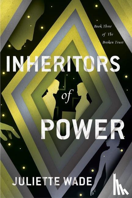 Wade, Juliette - Inheritors of Power