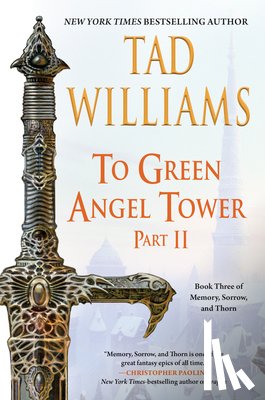Williams, Tad - Williams, T: To Green Angel Tower: Part II
