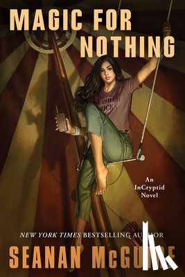 McGuire, Seanan - Magic for Nothing