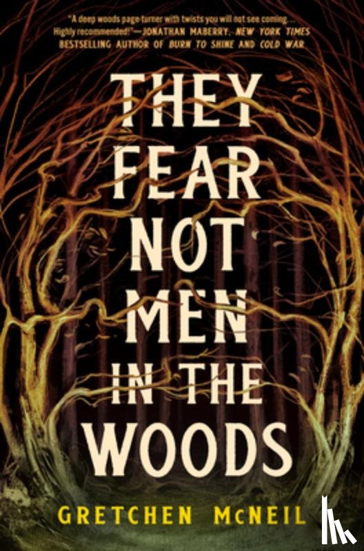 McNeil, Gretchen - They Fear Not Men in the Woods