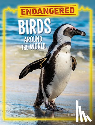 Amstutz, Lisa J. - Endangered Birds Around the World