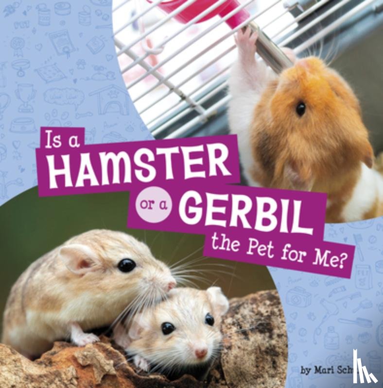 Schuh, Mari - Is a Hamster or a Gerbil the Pet for Me?
