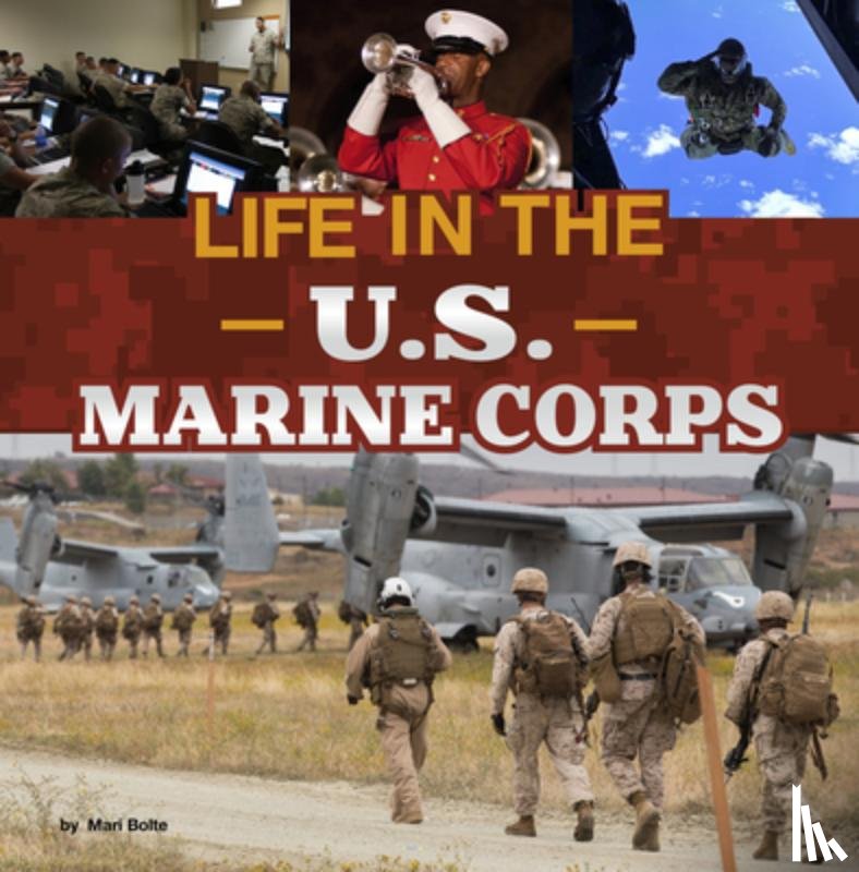 Bolte, Mari - Life in the U.S. Marine Corps