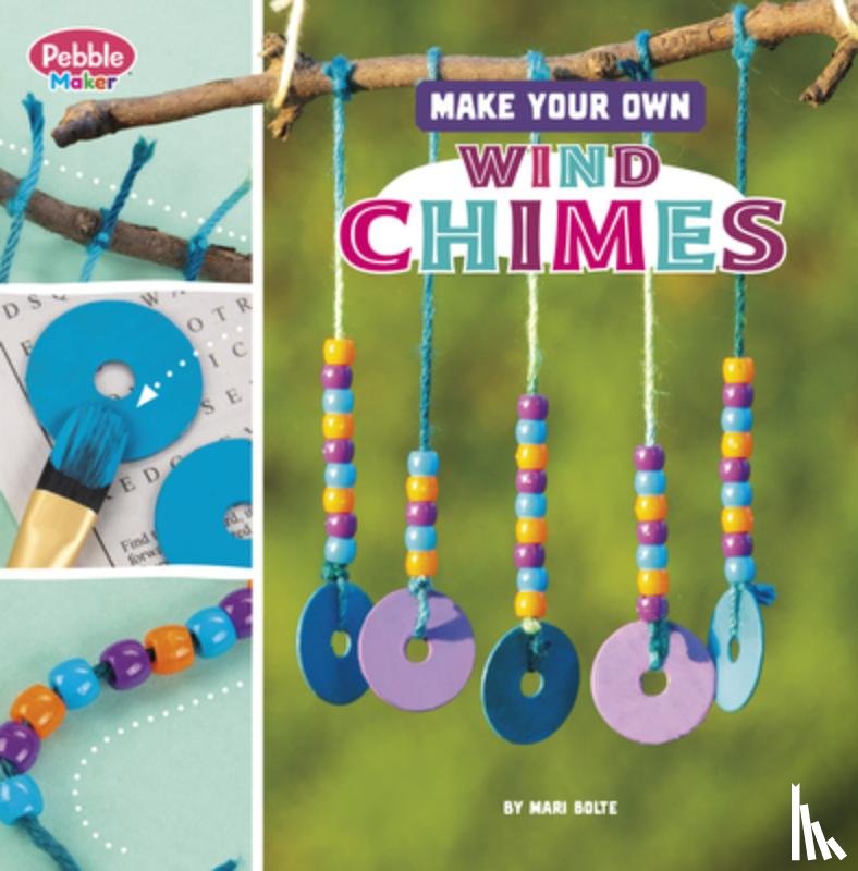 Bolte, Mari - Make Your Own Wind Chimes