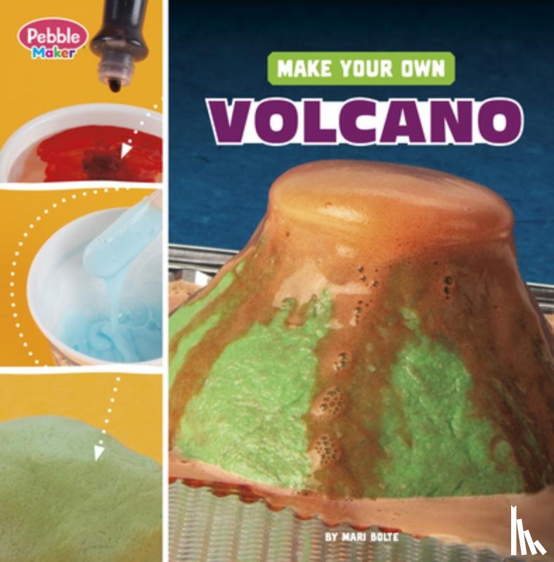 Bolte, Mari - Make Your Own Volcano