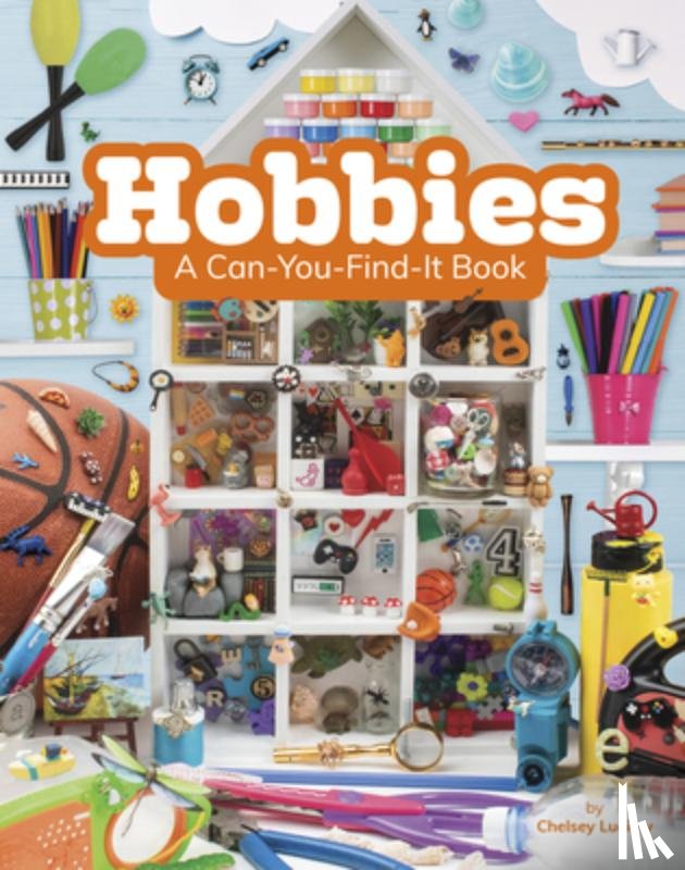 Luciow, Chelsey - Hobbies: A Can-You-Find-It Book