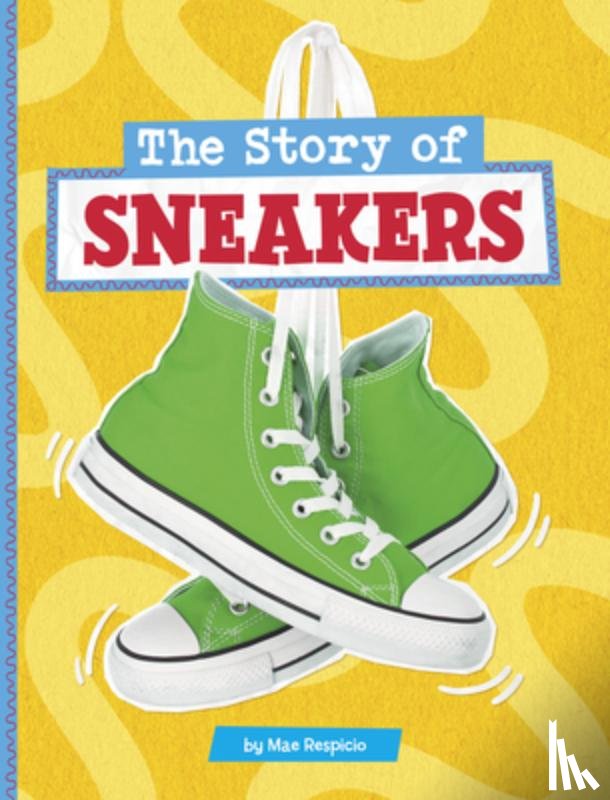 Respicio, Mae - The Story of Sneakers