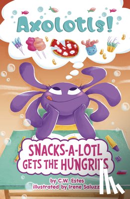 Estes, C. W. - Snacks-A-Lotl Gets the Hungries