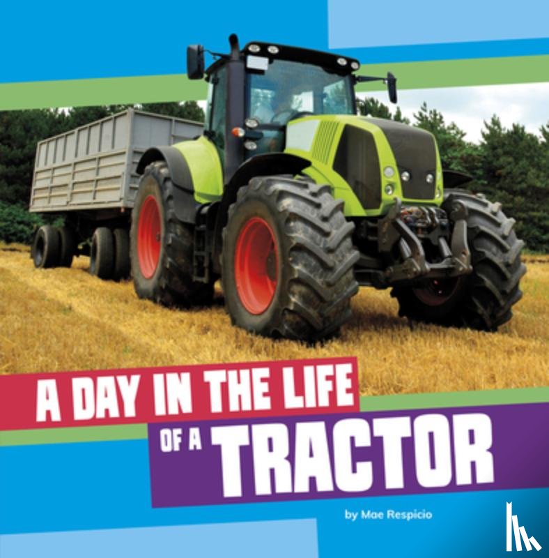 Respicio, Mae - A Day in the Life of a Tractor