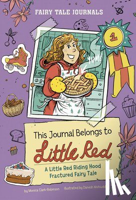 Clark-Robinson, Monica - This Journal Belongs to Little Red: A Little Red Riding Hood Fractured Fairy Tale