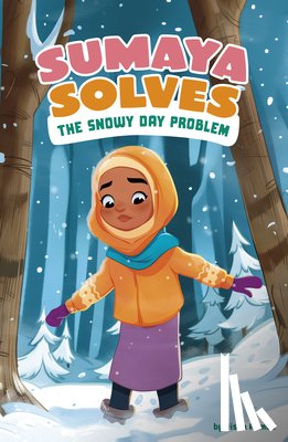 Ahmed, Aisha - Sumaya Solves the Snowy Day Problem