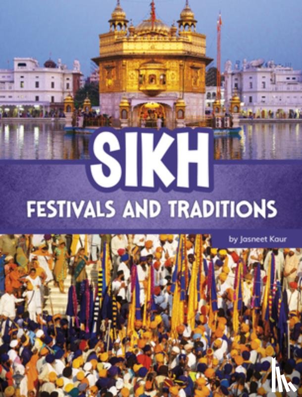 Kaur, Jasneet - Sikh Festivals and Traditions
