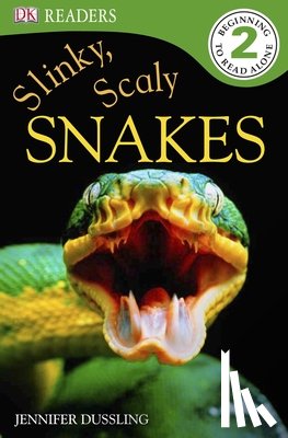Dussling, Jennifer - DK Readers L2: Slinky, Scaly Snakes