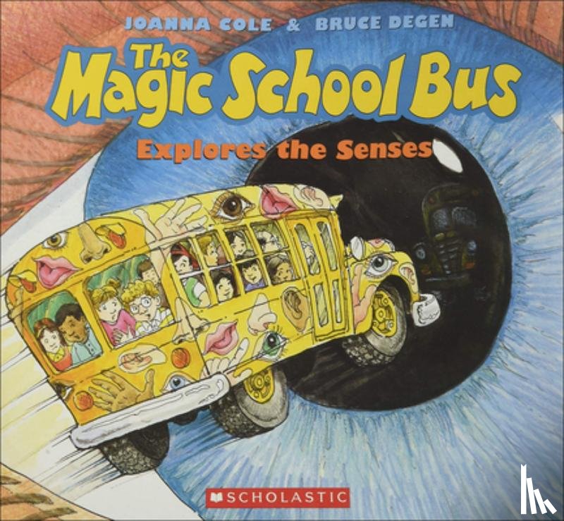 Cole, Joanna - The Magic School Bus Explores the Senses
