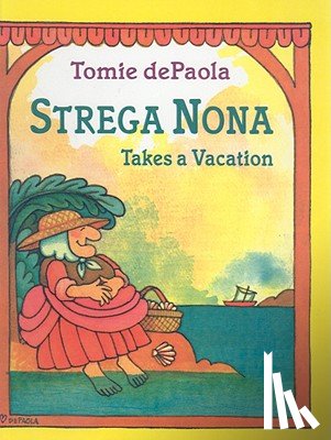 dePaola, Tomie - Strega Nona Takes a Vacation