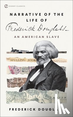 Douglass, Frederick - Narrative of the Life of Frederick Douglass, an American Slave