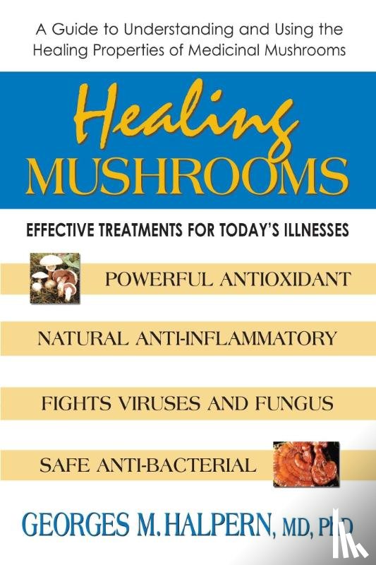 Halpern, Georges M. - Healing Mushrooms