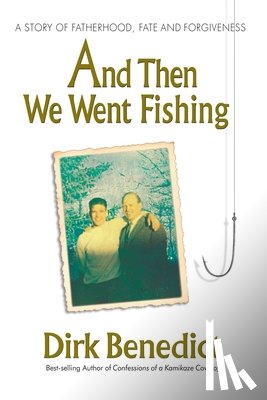 Benedict, Dirk - And Then We Went Fishing