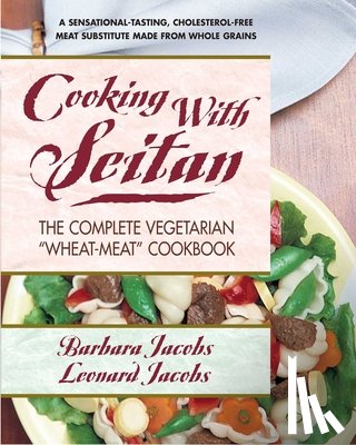 Jacobs, Barbara, Jacobs, Leonard - Cooking with Seitan