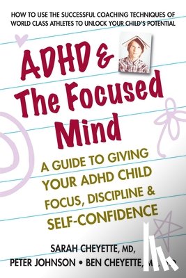 Cheyette, Sarah (Sarah Cheyette), Johnson, Peter (Peter Johnson) - ADHD & the Focused Mind