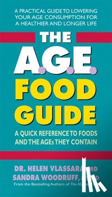 Vlassara, Helen, Woodruff, Sandra (Sandra Woodruff) - The A.G.E. Food Guide
