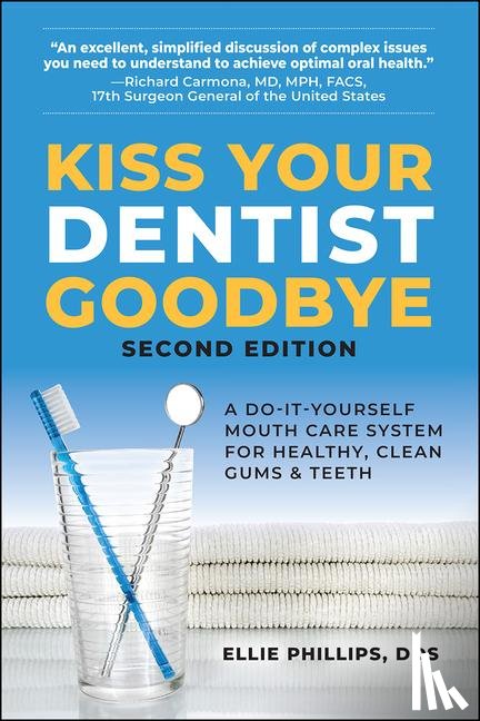 Phillips, Ellie (Ellie Phillips) - Kiss Your Dentist Goodbye