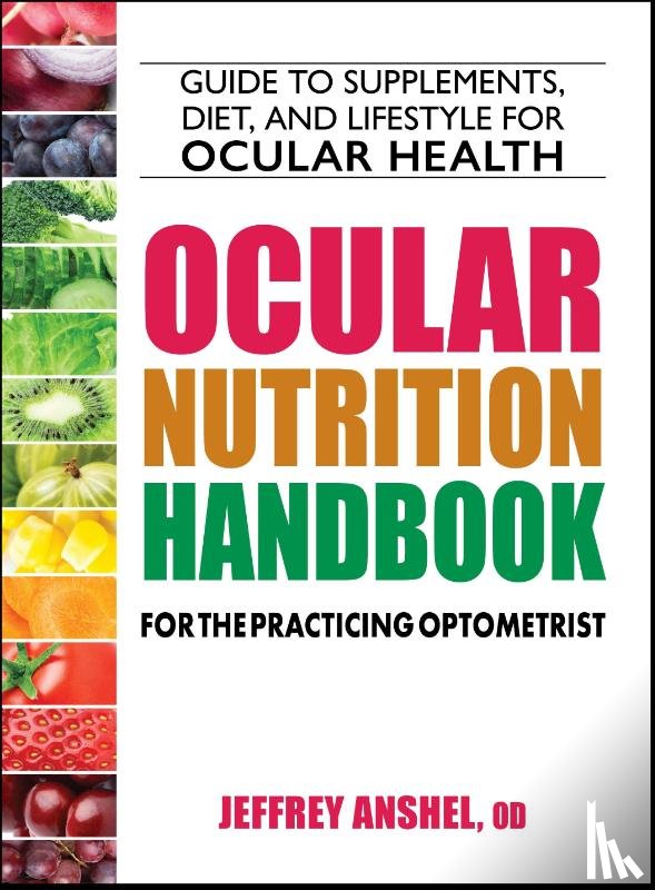 Anshel, Jeffrey - Ocular Nutrition Handbook for the Practicing Optometrist