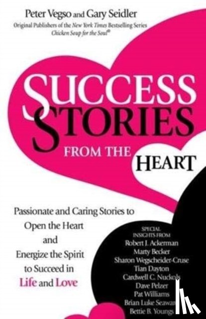 Seidler, Gary, Vegso, Peter - Success Stories from the Heart