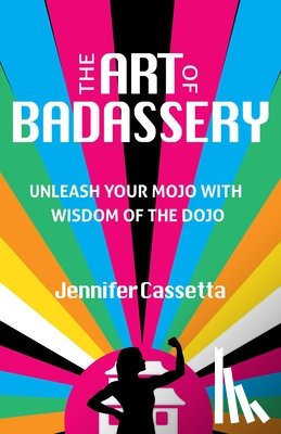 Cassetta, Jennifer - The Art of Badassery