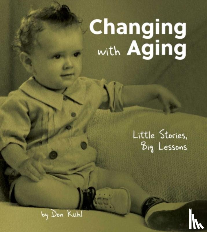 Kuhl, Don - Changing with Aging