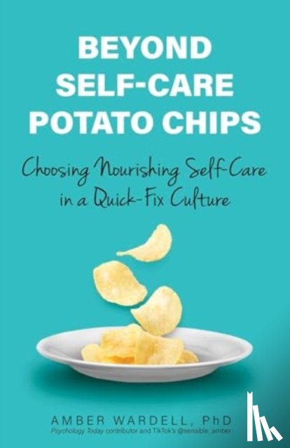 Wardell, Amber - Beyond Self-Care Potato Chips
