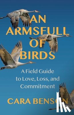 Benson, Cara - An Armsfull of Birds