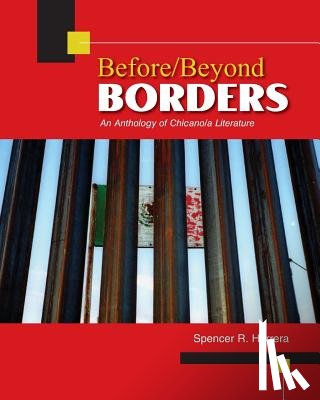 Herrera, Spencer - Before/Beyond Borders: An Anthology of Chicano/a Literature
