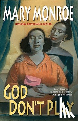 Monroe, Mary - God Don't Play