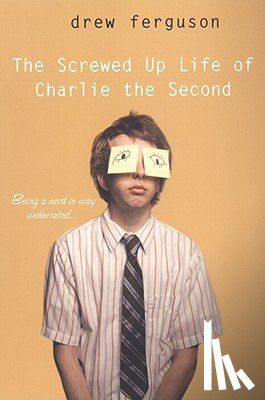 Ferguson, Drew - The Screwed Up Life Of Charlie The Second