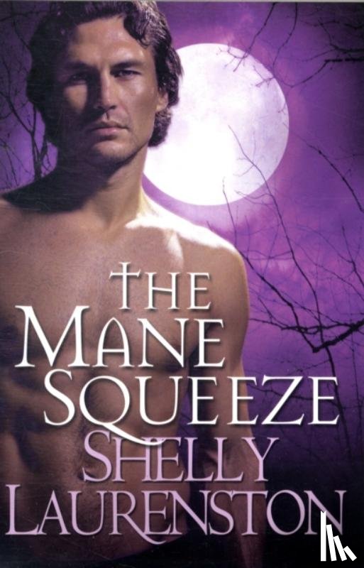 Laurenston, Shelly - The Mane Squeeze