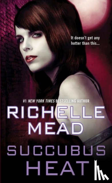 Richelle Mead - Succubus Heat