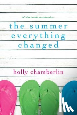 Chamberlin, Holly - The Summer Everything Changed