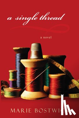 Bostwick, Marie - A Single Thread