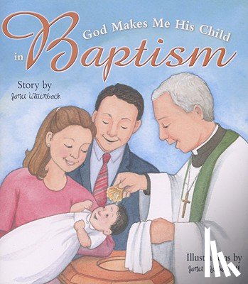 Wittenback, Janet - God Makes Me His Child in Baptism (Rev)