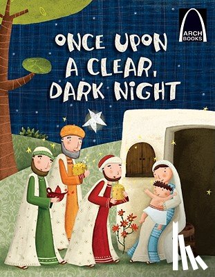 Jeffrey E Burkart - Once Upon a Clear Dark Night - Arch Books