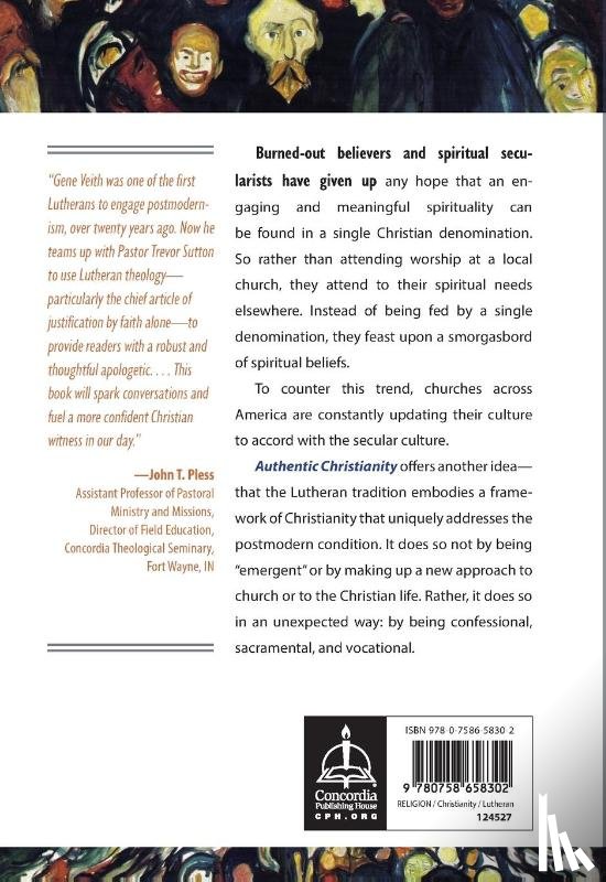 Sutton, A Trevor - Authentic Christianity: How Lutheran Theology Speaks to a Postmodern World
