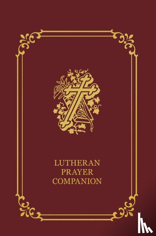 Luther, Martin - Lutheran Prayer Companion