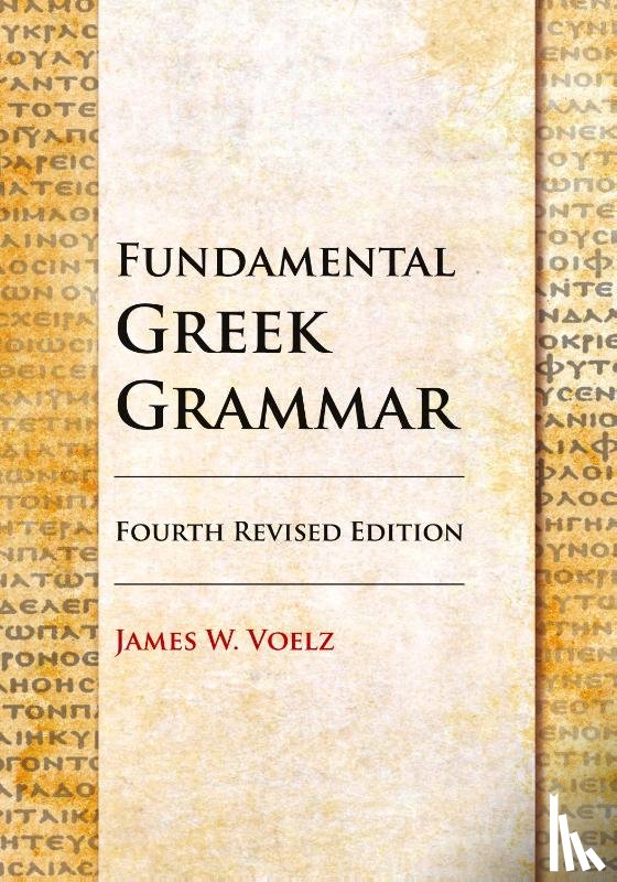 Voelz, James - Fundamental Greek Grammar - 4th Revised Edition
