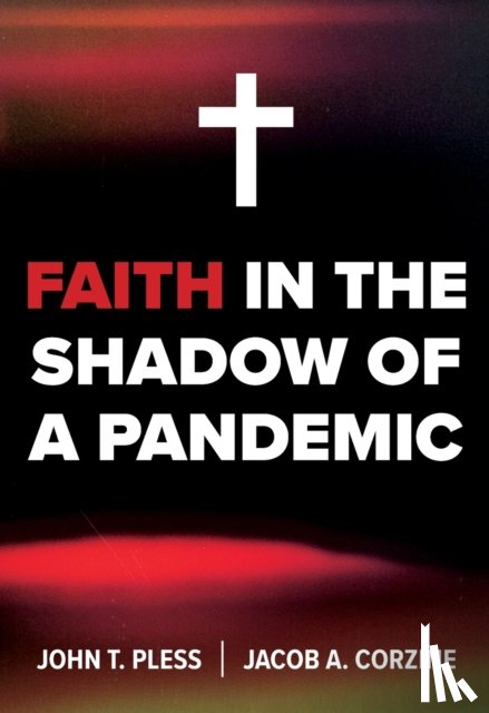 Pless, John, Corzine, Jacob - Faith in the Shadow of a Pandemic