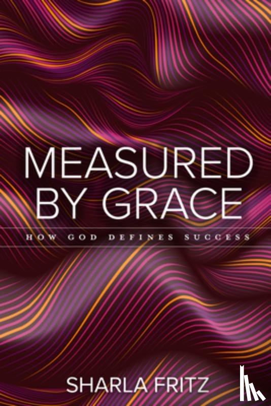 Fritz, Sharla - Measured by Grace