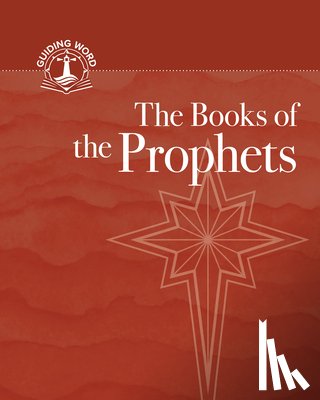 Concordia Publishing House - The Books of the Prophets: Guiding Word, Volume 4